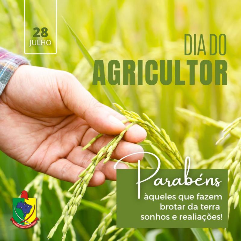 28 de julho - Dia do Agricultor. Parabéns agricultores!